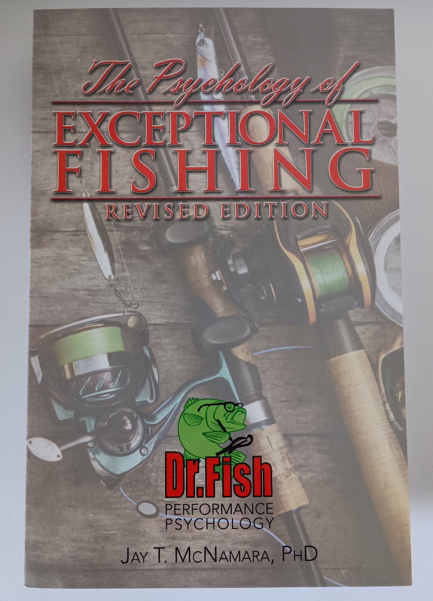 Book - The Psychology of Exceptional Fishing by Dr. Jay T. McNamara Ph.D.